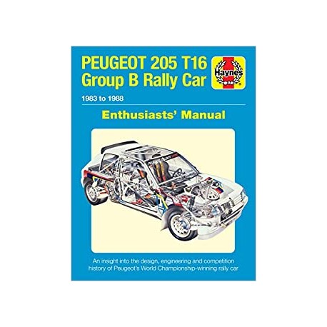 Haynes Peugeot 205 T16 Group B Rally Car Manual